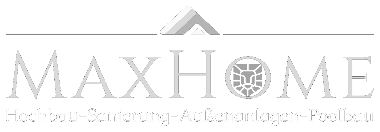 MaxHome – Hochbau, Sanierung, Außenanlagen, Poolbau